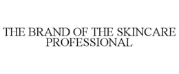 THE BRAND OF THE SKINCARE PROFESSIONAL trademark