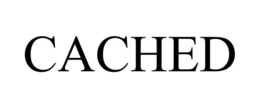 CACHED trademark