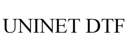UNINET DTF trademark