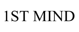 1ST MIND trademark
