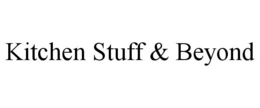 KITCHEN STUFF & BEYOND trademark