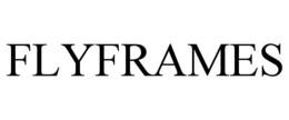 FLYFRAMES trademark