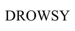DROWSY trademark