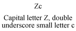 ZC CAPITAL LETTER Z, DOUBLE UNDERSCORE SMALL LETTER C trademark