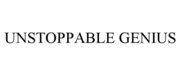 UNSTOPPABLE GENIUS trademark