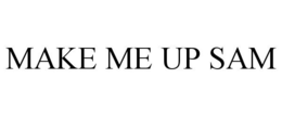 MAKE ME UP SAM trademark