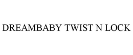DREAMBABY TWIST N LOCK trademark