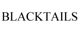 BLACKTAILS trademark