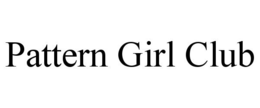 PATTERN GIRL CLUB trademark