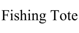 FISHING TOTE trademark