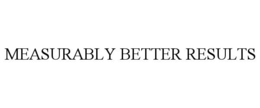 MEASURABLY BETTER RESULTS trademark