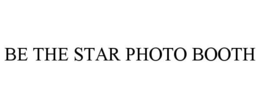 BE THE STAR PHOTO BOOTH trademark