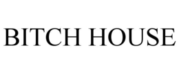 BITCH HOUSE trademark