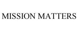 MISSION MATTERS trademark