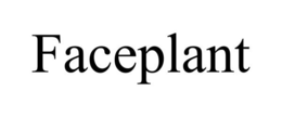 FACEPLANT trademark