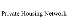 PRIVATE HOUSING NETWORK trademark
