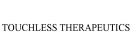 TOUCHLESS THERAPEUTICS trademark