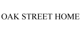 OAK STREET HOME trademark