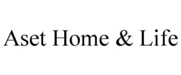 ASET HOME & LIFE trademark