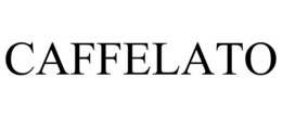 CAFFELATO trademark