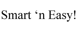 SMART 'N EASY! trademark