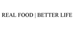 REAL FOOD | BETTER LIFE trademark