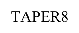 TAPER8 trademark
