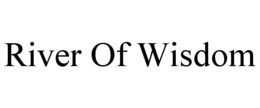 RIVER OF WISDOM trademark