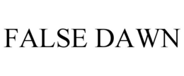 FALSE DAWN trademark