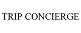 TRIP CONCIERGE trademark
