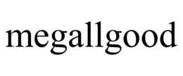 MEGALLGOOD trademark
