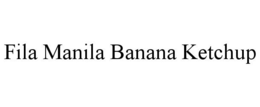 FILA MANILA BANANA KETCHUP trademark