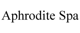 APHRODITE SPA trademark