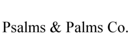 PSALMS & PALMS CO. trademark