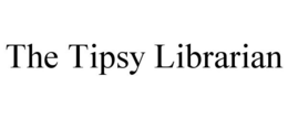 THE TIPSY LIBRARIAN trademark