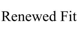 RENEWED FIT trademark