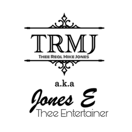 TRMJ THEE REAL MIKE JONES A.K.A JONES E THEE ENTERTAINER trademark