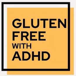 GLUTEN FREE WITH ADHD trademark