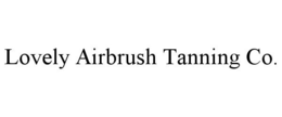 LOVELY AIRBRUSH TANNING CO. trademark