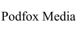 PODFOX MEDIA trademark
