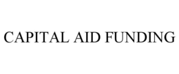 CAPITAL AID FUNDING trademark