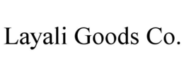 LAYALI GOODS CO. trademark