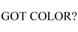 GOT COLOR? trademark