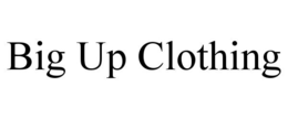 BIG UP CLOTHING trademark