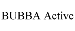 BUBBA ACTIVE trademark