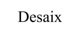 DESAIX trademark
