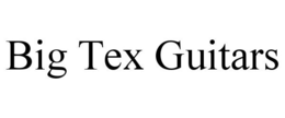 BIG TEX GUITARS trademark