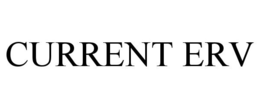 CURRENT ERV trademark