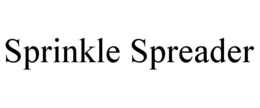 SPRINKLE SPREADER trademark