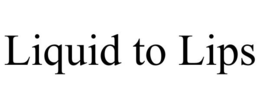 LIQUID TO LIPS trademark